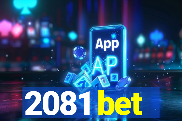 2081 bet